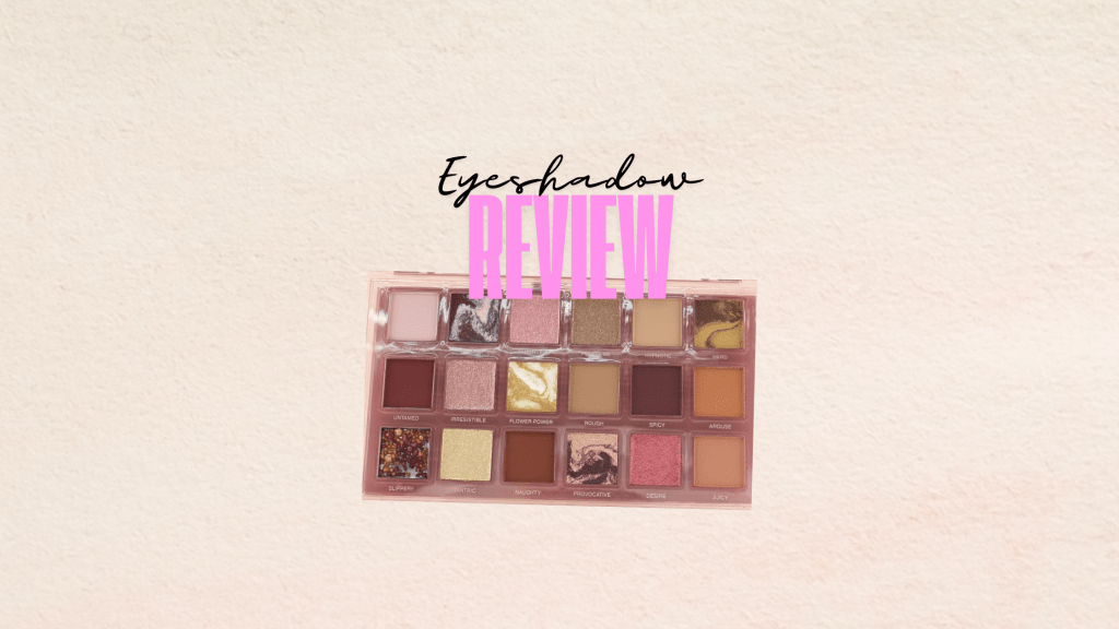 Review of Huda Beauty’s Naughty Nude&nbsp;Palette